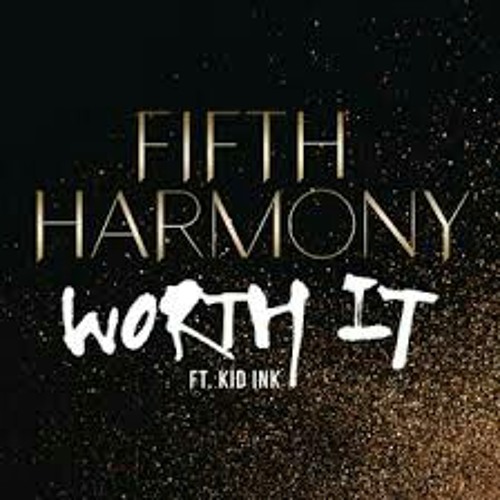 Fifth Harmony | worth It