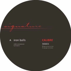 Calibre - Iron Balls