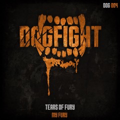[DOG004] Tears Of Fury - My Fury