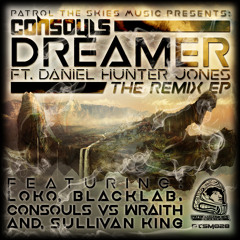 Consouls - Dreamer ft. Daniel Hunter Jones (Sullivan King Remix)