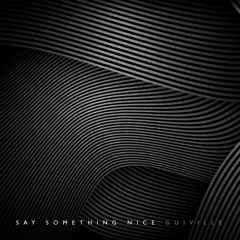 Say Something Nice