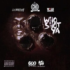 600Breezy - Who Shot Ya