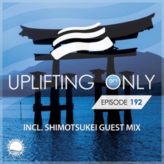 Uplifting Only 192 [No Talking] (incl. Shimotsukei Guestmix - East Asia Special) (Oct 13, 2016)