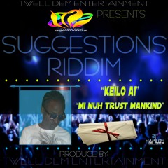 Keilo A1 - Mi Nuh Trust Mankind