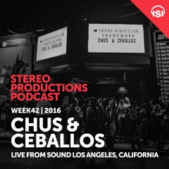 WEEK42 16 Chus & Ceballos Live From Sound Los Angeles, California