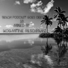 Beach Podcast Goes Deep 18 Mixed by Kognitive Resonanz