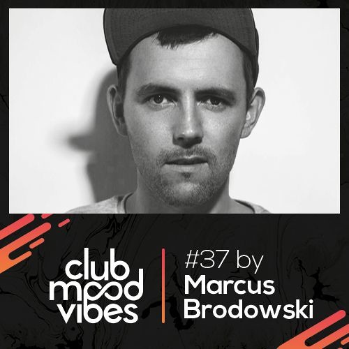 Club Mood Vibes Podcast #37: Marcus Brodowski