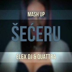 Luna - Šećeru (DJ Elex & Quattra Mashup)[Buy - Free Download]