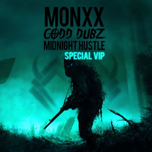MONXX & CODD DUBZ - MIDNIGHT HUSTLE (SPECIAL VIP)
