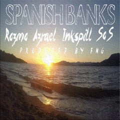 Spanish Banks (Feat. Azrael, Inkspill and SoS)