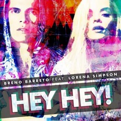 Breno Barreto Ft. Lorena Simpson - Hey Hey (House Of Labs Tribal Radio Mix)