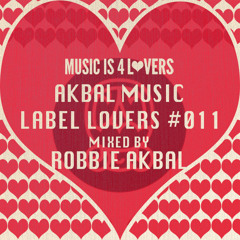 Akbal Music - Label Lovers #011 mixed by Robbie Akbal [Musicis4Lovers.com]