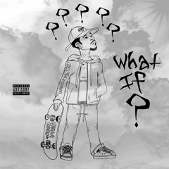 What If - prod. Josh Grant