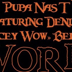 Pupa Nas T - Work (REMIX) [feat Denise Saucey Wow Belfon]