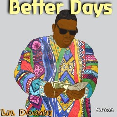Lil Donnie-Better Days