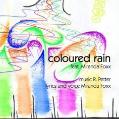 Coloured Rain with Rüdiger Petter