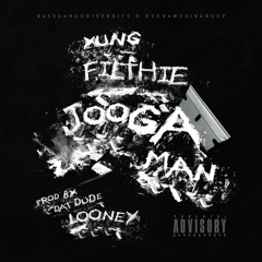 Jooga Mann Feat. Yung Filthie (Prod. By Dat Dude Looney)