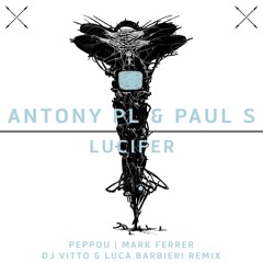 Antony PL & Paul S - Lucifer (Mark Ferrer Remix)Antura Records