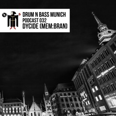 DNBMUC PODCAST 032 - Dycide