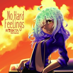 RoBKTA - No Hard Feelings