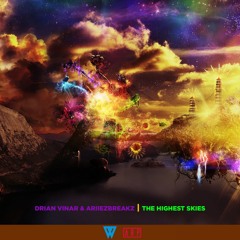 Drian Vinar, AriiezBreakz - The Highest Skies (Available NOW) [Only on Beatport]