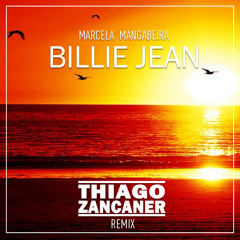 Marcela Mangabeira - Billie Jean (Thiago Zancaner Remix) Free Download