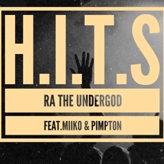 RA The Undergod - H.I.T.S ft. Miiko & Pimpton