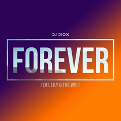 Forever (feat. Lily & The Wolf)
