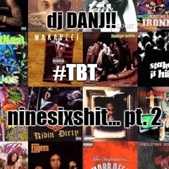 #TBT: ninesixshit... pt. 2