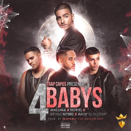 4 Babys - Maluma Ft. Noriel Bryant Myers  Y Juhn  El AllStar