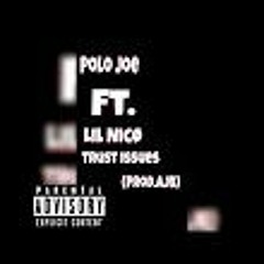 Polo Joe Ft. Lil Nico Trust Issues