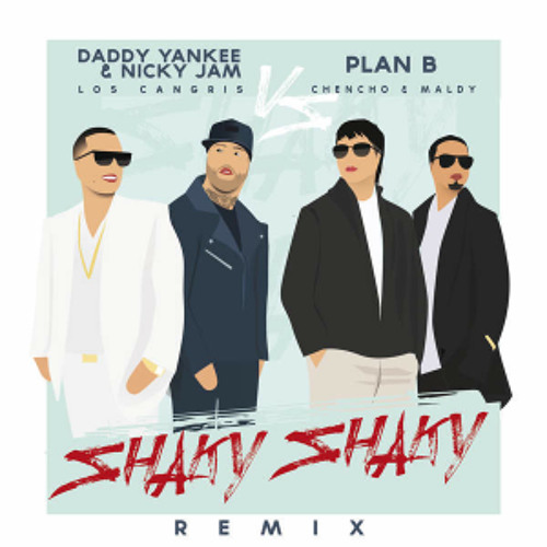 Daddy Yankee Ft Nicky Jam & Plan B - Shaky Shaky (Dj Franxu Extended Edit)