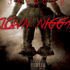 Jay Note - Clown Niggas