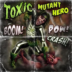 DARKC3LL - Toxic Mutant Hero