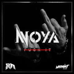 Noya - Fuck It (Warpaint Records & Riddim Network Exclusive) (Free Download)