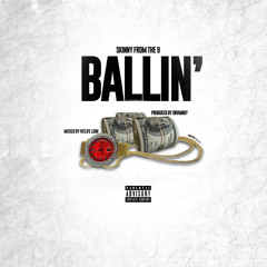 Ballin' - @Skinnyfromthe9 ( Prod. DRVMBOY )