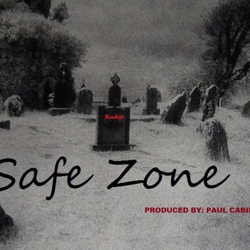 SAFE ZONE BY RIOSHYT