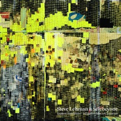 Steve Lehman - Sélébéyone - Laamb