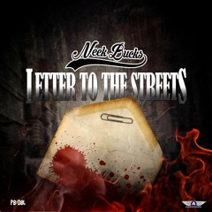 Neek Bucks - Letter To The Streets