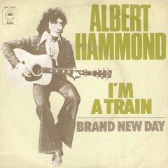 Albert Hammond - I´m A Train (Marcel Été Bootleg)