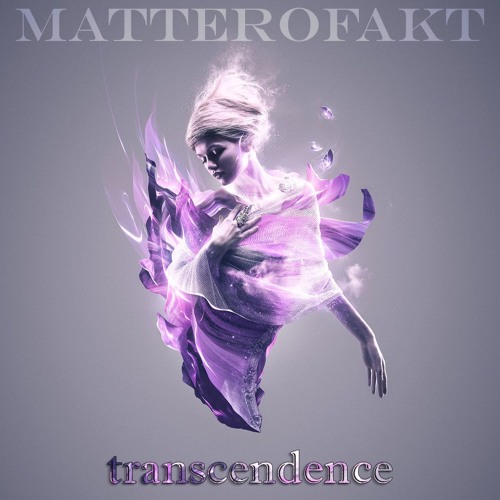 Matterofakt - Transcendence V1