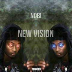 Nobi - New Vision (Prod. HeliosBeatss)