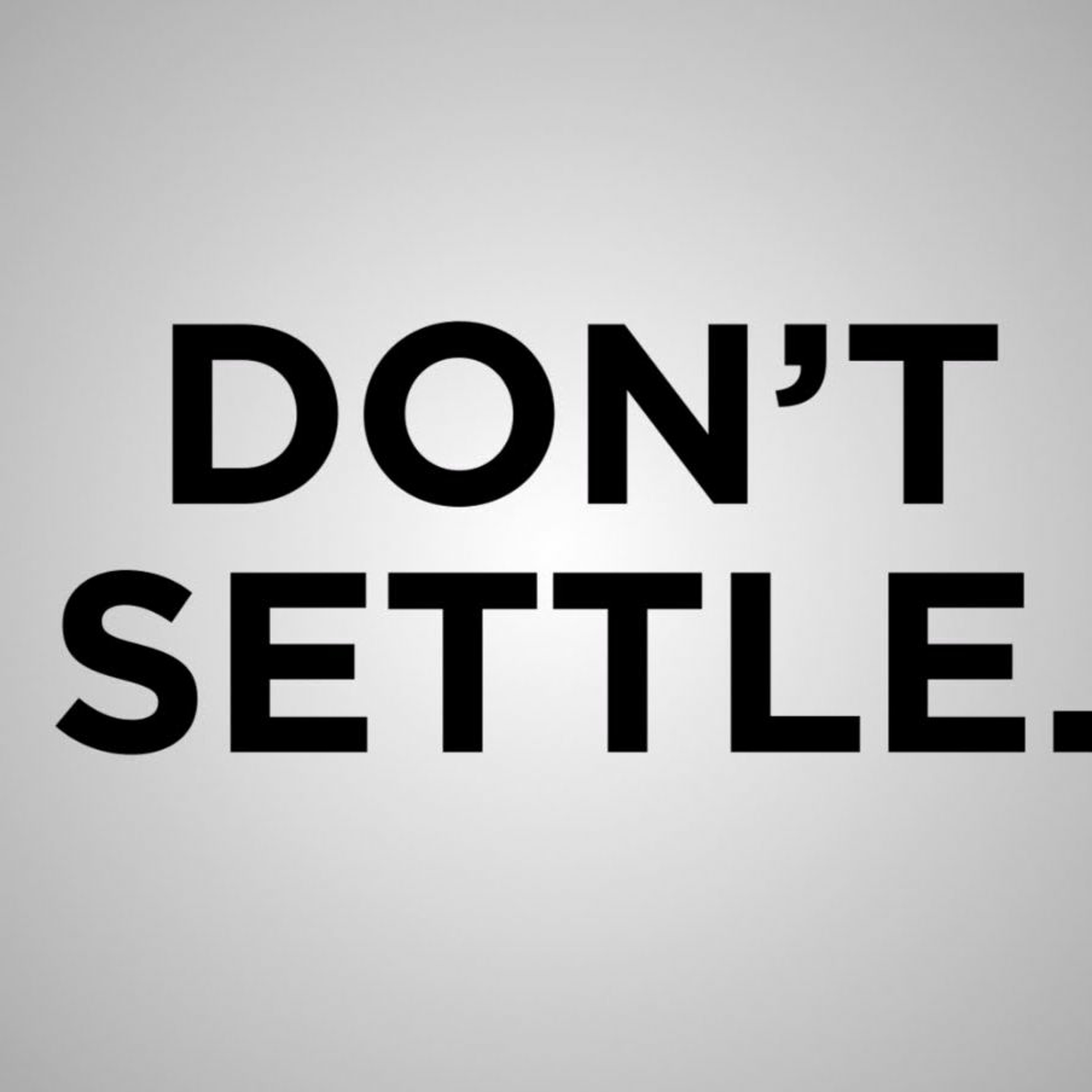 Do Not Settle episode artwork