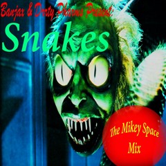 Snakes ft Drrty Pharms(The Mikey Space Mix)