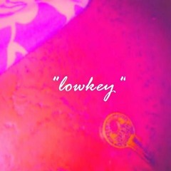 lowkey  ft. Tafari Anthony