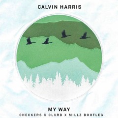 My Way (Checkers x CLXRB x Millz Bootleg)