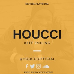 Houcci - Keep Smiling (Official Audio)