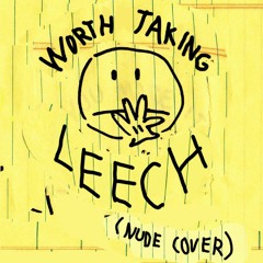 Worth Taking - Leech (Nude Cover)