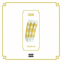 30K feat YUNG GLEESH