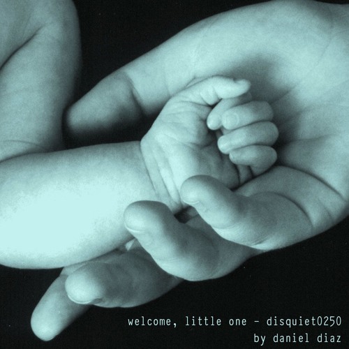 Welcome Little One - disquiet0250